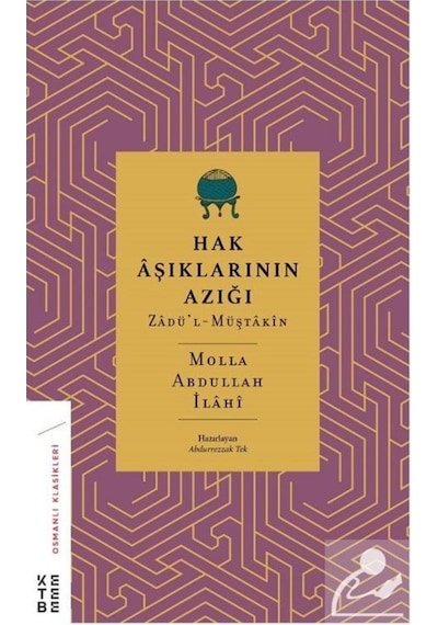 Hak Aşıklarının Azığı / Molla Abdullah İlahi 9786258094046