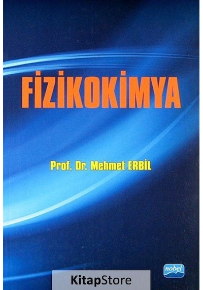Fizikokimya - Mehmet Erbil - Nobel Akademik Yayıncılık