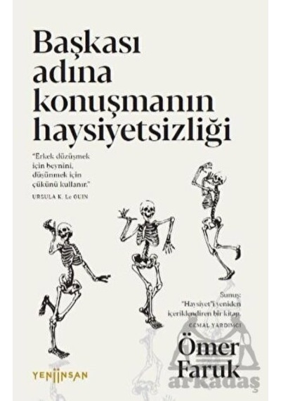 Başkası Adına Konuşmanın Haysiyetsizliği - Ömer Faruk - Yeni İnsan Yayınevi