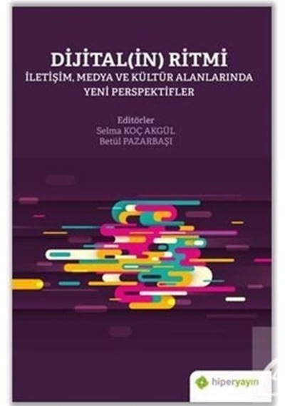 Dijitalin Ritmi: İletişim Medya ve Kültür Alanlarında Yeni Perspektifler- Hiperlink