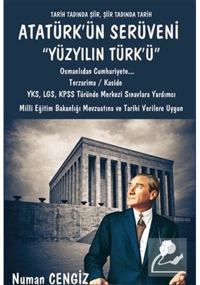 Atatürk'ün Serüveni Yüzyılın Türk'ü - Numan Cengiz - Platanus Publishing