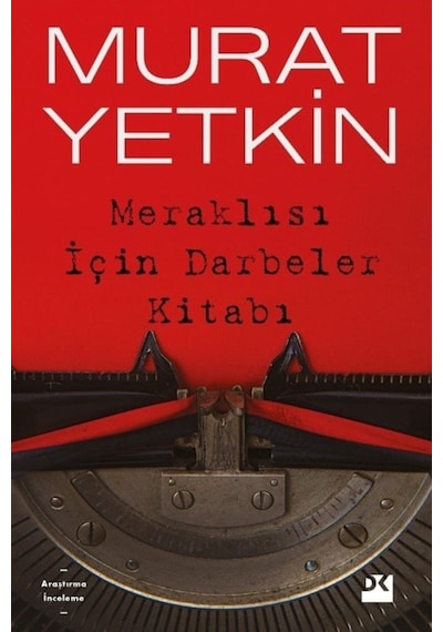 Meraklısı için Darbeler Kitabı - Murat Yetkin - Doğan Kitap