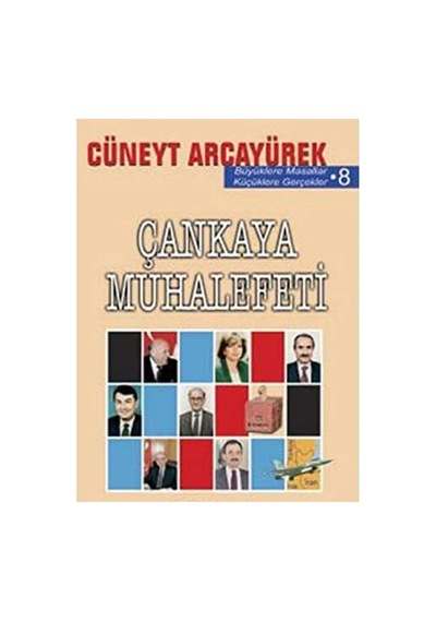 Çankaya Muhalefeti - Cüneyt Arcayürek İlk Baskı 2002