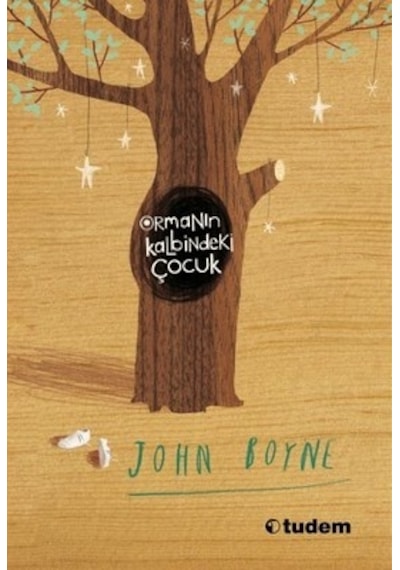 Ormanın Kalbindeki Çocuk - John Boyne - Tudem Yayınları