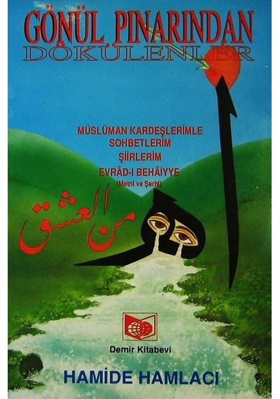 Gönül Pınarından Dökülenler - Hamide Hamlacı - Demir Yayınları