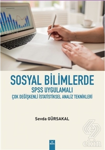 Sosyal Bilimlerde SPSS Uygulamalı Çok Değişkenli İstatiksel Analiz Teknikleri - Sevda Gürsakal - Dora Yayıncılık