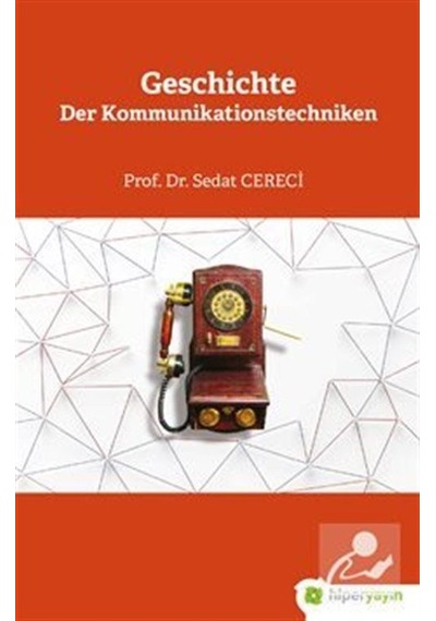 Geschichte Der Kommunikationstechniken - Sedat Cereci - Hiperlink