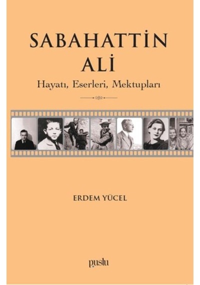 Sabahattin Ali- Hayatı, Eserleri, Mektupları - Ezjı-764045