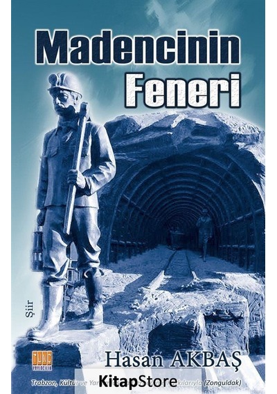 Madencinin Feneri - Hasan Akbaş - Tunç Yayıncılık