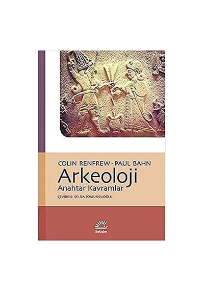 Arkeoloji: Anahtar Kavramlar