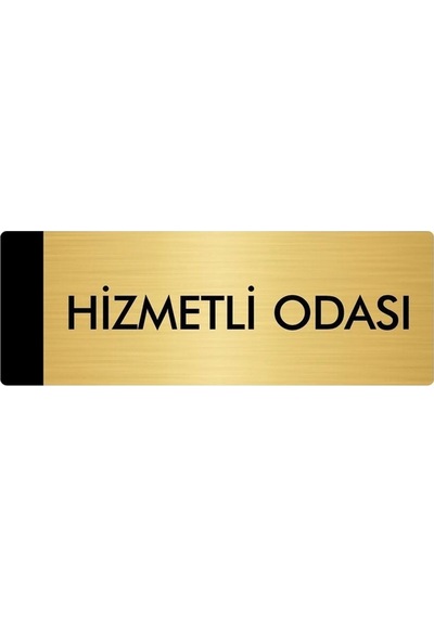 Metal Yönlendirme Levhası, Departman Kapı Isimliği Hizmetli Odası 7x20 Cm Altın Renk