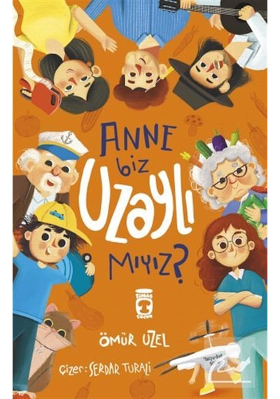 Anne Biz Uzaylı Mıyız / Ömür Üzel