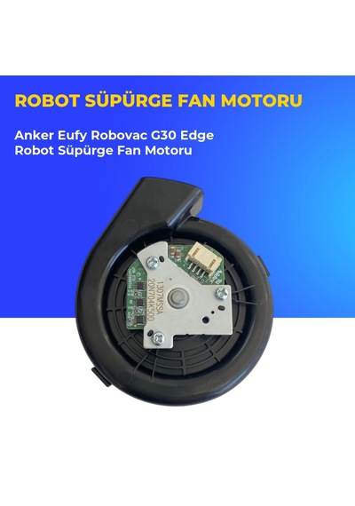 Anker Eufy Robovac G30 Edge Robot Süpürge Fan Motoru