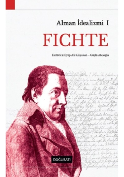 Alman Idealizmi 1 - Fichte 9789758717163