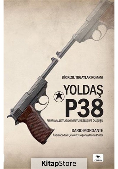 Yoldaş P38 - Dario Morgente - Ceylan Yayıncılık