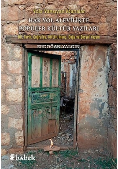 Yola Yansıyan Manalar Hak Yol Alevilikte Popüler Kültür Yazıları