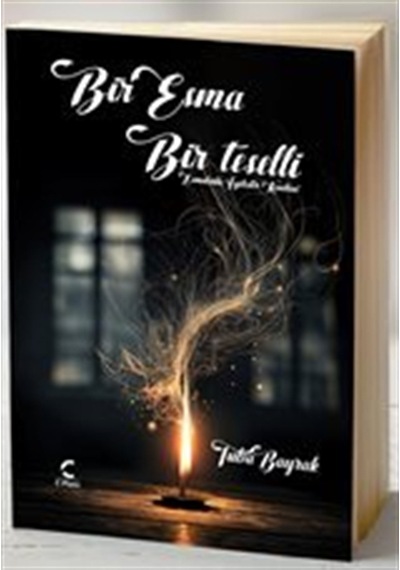 Bir Esma Bir Teselli / Tuba Bayrak