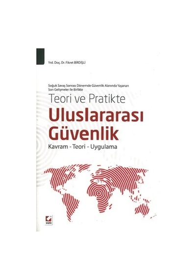 Uluslararası Güvenlik Teori ve Pratikte Fikret Birdişli
