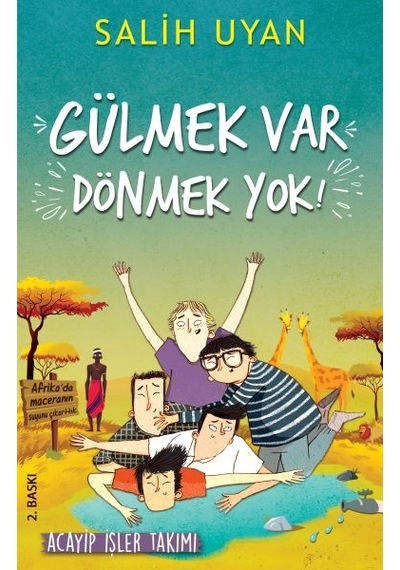 Gülmek Var Dönmek Yok - Acayip İşler Takımı