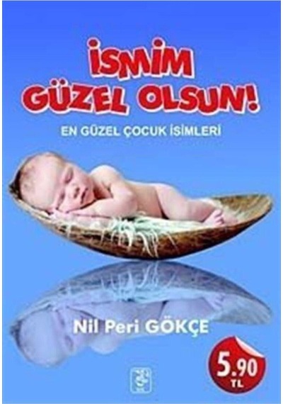 Sis Yayıncılık Ismim Güzel Olsun! & En Güzel Çocuk Isimleri