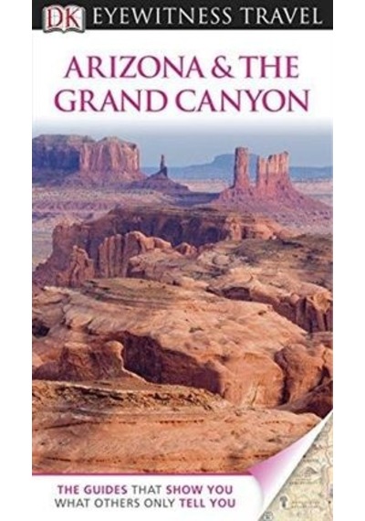 Eyewitness Arizona and Grand Canyon 9781405370783