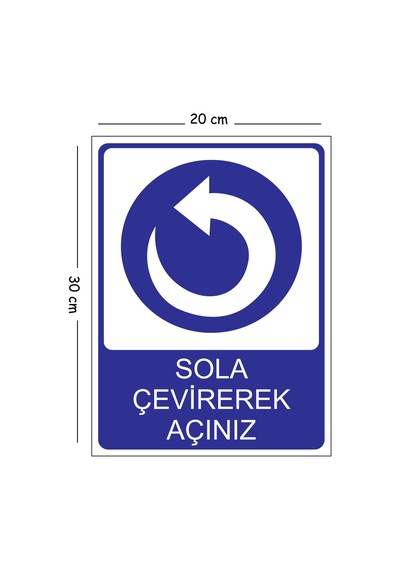 Metal Sola Çevirerek Açınız 20x30 Cm A4 Uyarı İş Güvenliği Levhası