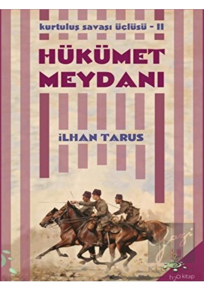 Kurtuluş Savaşı Üçlüsü 2 - Hükümet Meydanı h2o Kitap - h2o Kitap