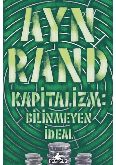 Kapitalizm: Bilinmeyen Ideal