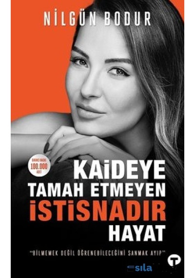 Kaideye Tamah Etmeyen İstisnadır Hayat