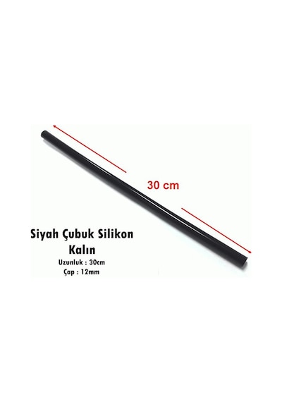 Silikon Çubuk 11.2 MM Kalın Siyah 30 CM - 5Adet