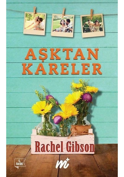 Aşktan Kareler - Rachel Gibson - Martı Yayınları