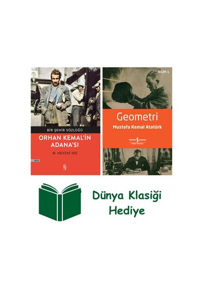 Orhan Kemal'in Adana'sı + Geometri + Dünya Klasiği Hediye