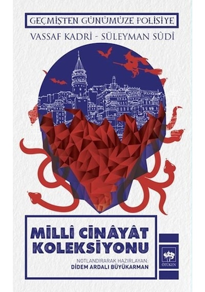 Milli Cinayat Koleksiyonu - Geçmişten Günümüze Polisiye - Süleyman Sudi -  Vassaf Kadri - Ötüken Neşriyat
