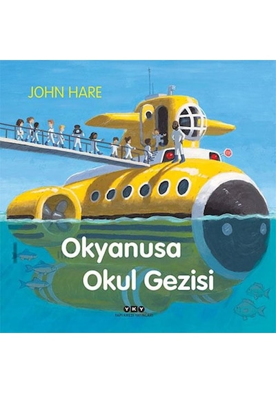 Okyanusa Okul Gezisi - John Hare - Yapı Kredi Yayınları