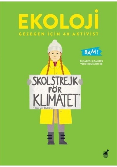 Ekoloji Gezegen Için 40 Aktivist / Elisabeth Combres