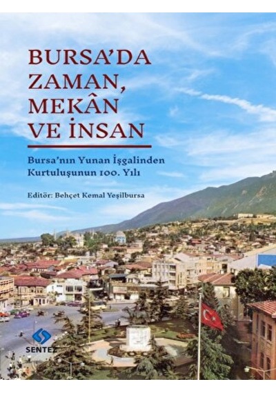Bursa'da Zaman, Mekan ve İnsan -  Sentez Yayınları