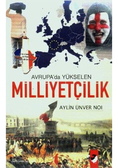 Avrupa'da Yükselen Milliyetçilik - Aylin Ünver Noı - IQ Kültür Sanat Yayıncılık
