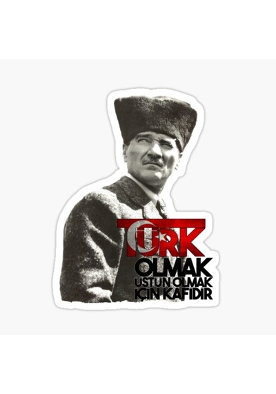 Türk Olmak Üstün Olmak Için Kafidir Sticker Yapıştırması