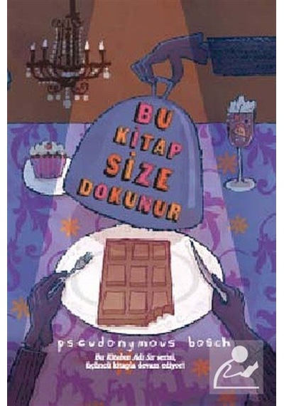 Bu Kitabın Adı Sır Serisi - Bu Kitap Size Dokunur - Pseudonymous Bosch - Doğan ve Egmont Yayıncılık