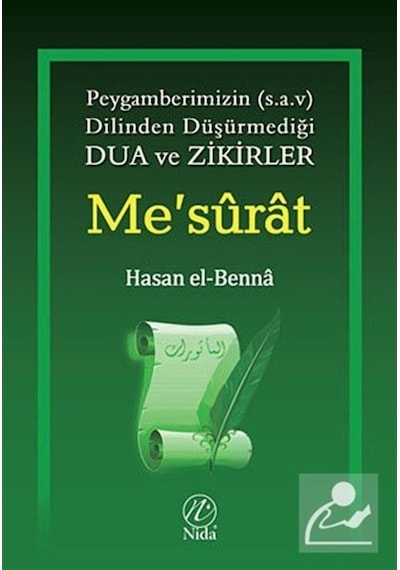 Me'surat: Peygamberimizin (s.a.v.) Dilinden Dua ve Zikirler - Hasan El-Benna - Nida Yayınları