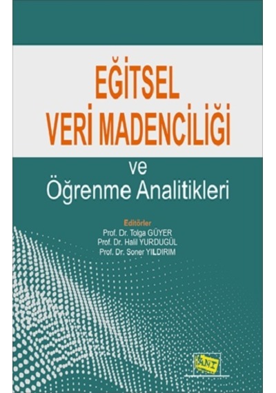 Eğitsel Veri Madenciliği ve Öğrenme Analitikleri- Anı Yayıncılık