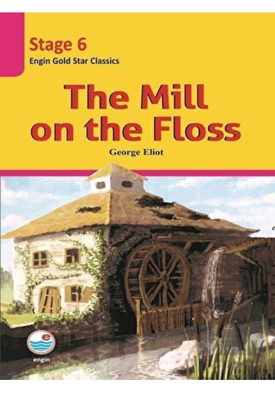 The Mill on the Floss - Stage 6 Engin Yayınevi - Engin Yayınevi