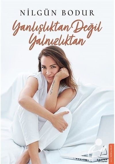 Yanlışlıktan Değil Yalnızlıktan - Nilgün Bodur