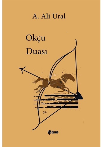 Okçu Duası / A. Ali Ural