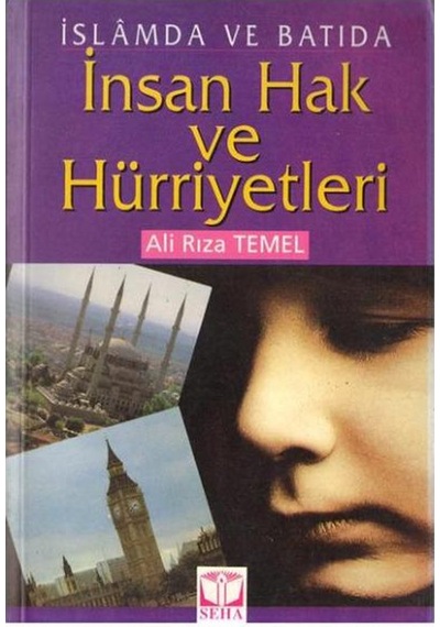 İslamda Ve Batıda İnsan Hak Ve Hürriyetleri - Ali Rıza Temel