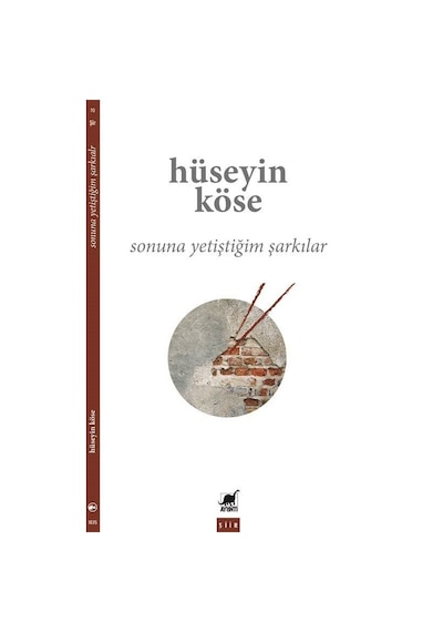 Sonuna Yetiştiğim Şarkılar / Hüseyin Köse
