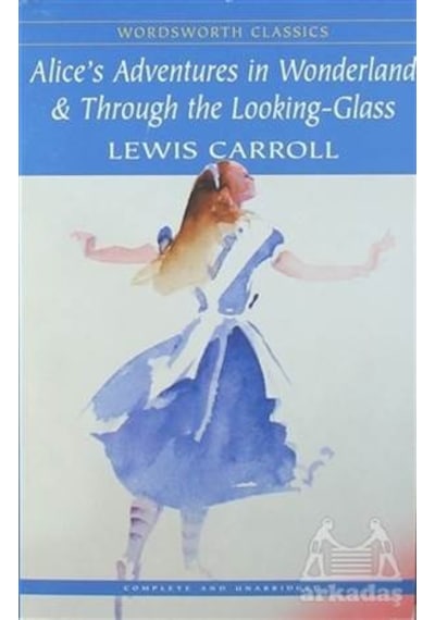 Alice's Adventures in Wonderland & Through the Looking - Glass - Lewis Carroll - Wordsworth