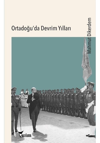 Ortadoğu'da Devrim Yılları - Mahmut Dikerdem - Yazılama