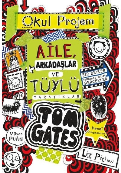 Aile Arkadaşlar ve Tüylü Yaratıklar - Okul Projem - Liz Pichon - Tudem Yayınları