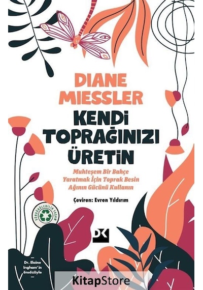 Kendi Toprağınızı Üretin - Diane Miessler - Doğan Kitap